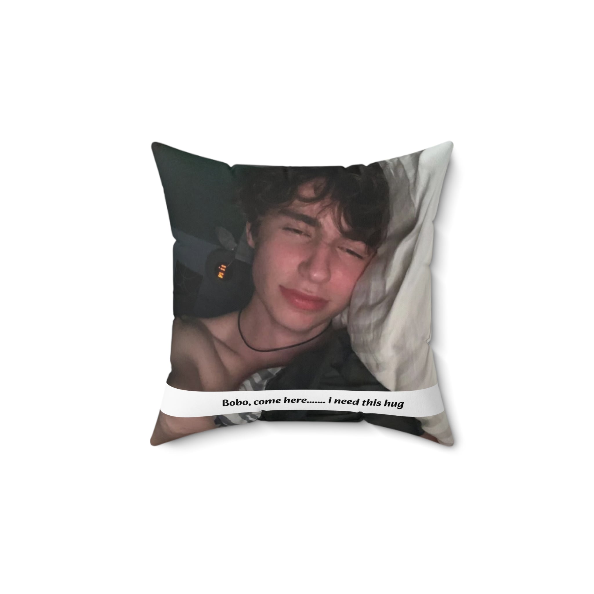 Personalized Photo Throw Pillow — "Bobo, come here... I need this hug" Decorative Square Cushion